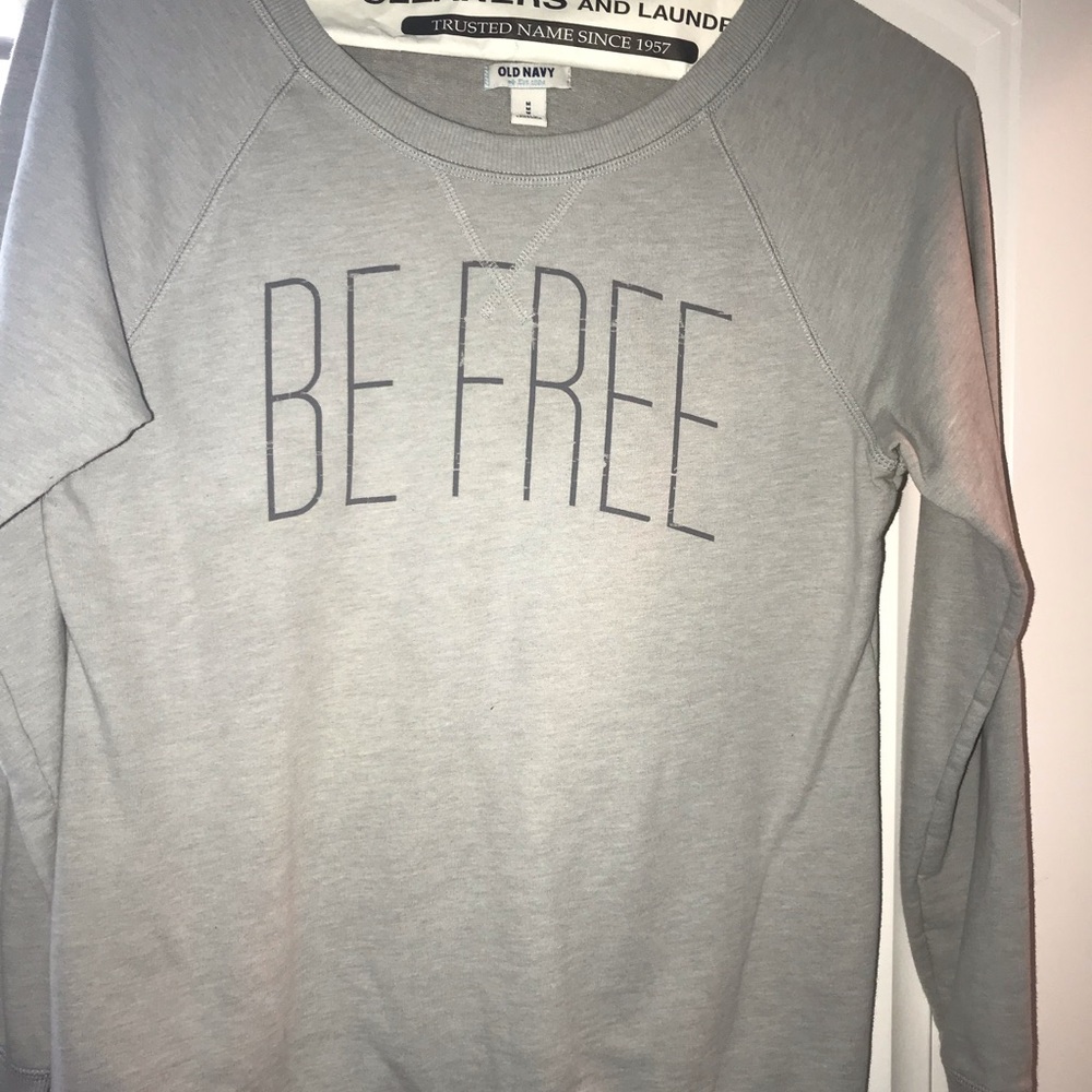 “Be Free” Old Navy Sweatshirt